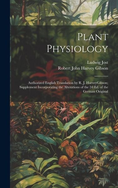 Produktbild: Plant Physiology; Authorized English Translation by R. J. HarveyGibson; Supplement Incorporating the Alterations of the 2d ed. of the German Original