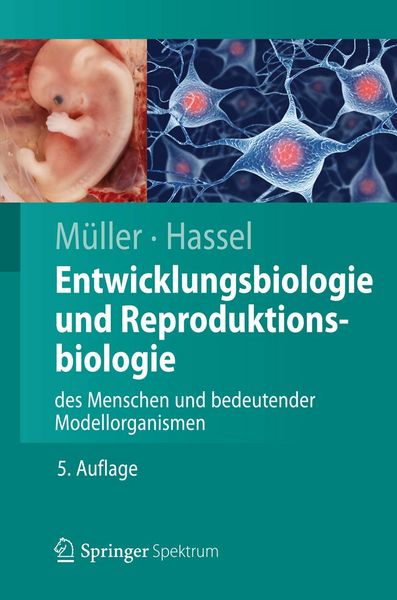 Produktbild: Entwicklungsbiologie und Reproduktionsbiologie des Menschen und bedeutender Modellorganismen