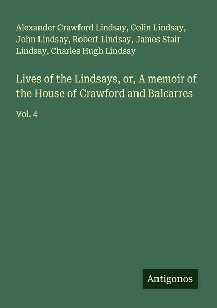 Produktbild: Lives of the Lindsays, or, A memoir of the House of Crawford and Balcarres