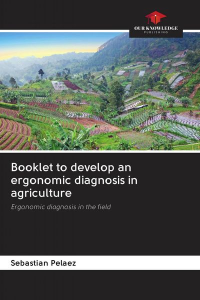 Produktbild: Booklet to develop an ergonomic diagnosis in agriculture