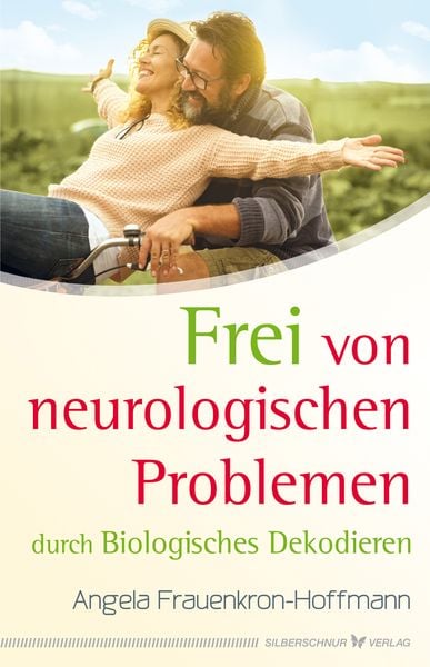 Frei von neurologischen Problemen durch Biologisches Dekodieren, Paperback von Angela Frauenkron-Hoffmann, Silberschnur, 9783969330791