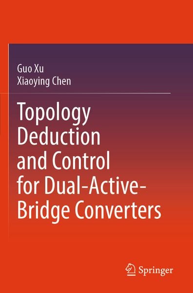 Produktbild: Topology Deduction and Control for Dual-Active-Bridge Converters