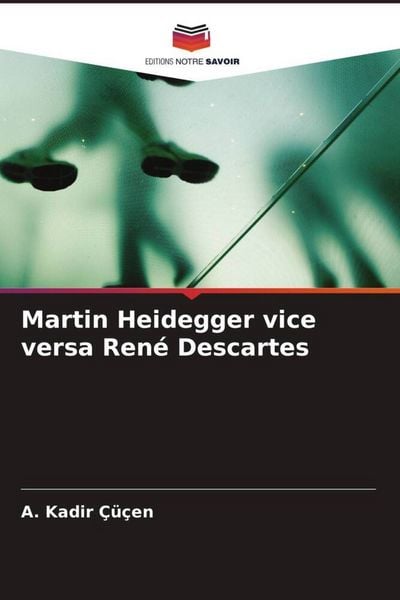 Produktbild: Martin Heidegger vice versa Ren&eacute; Descartes