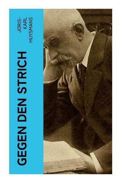 Gegen den Strich, Taschenbuch von Joris-Karl Huysmans, E-artnow, 9788027346127