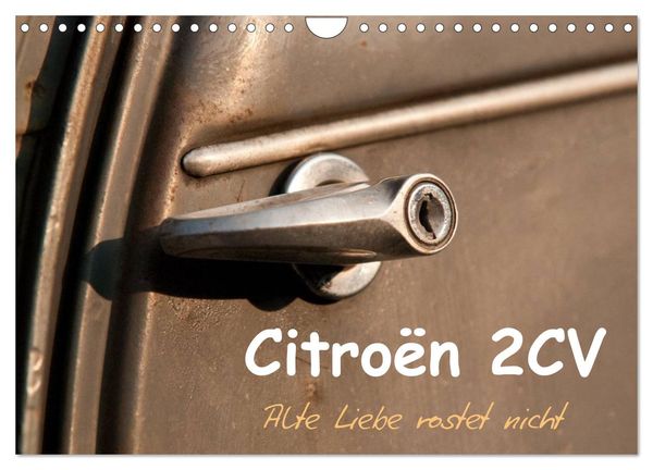 Produktbild: Citro&euml;n 2CV Alte Liebe rostet nicht (Wandkalender 2025 DIN A4 quer), CALVENDO Monatskalender