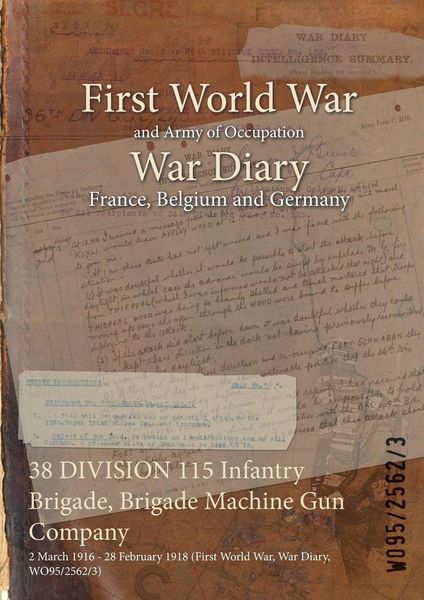 Produktbild: 38 DIVISION 115 Infantry Brigade, Brigade Machine Gun Company