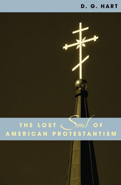 Produktbild: The Lost Soul of American Protestantism