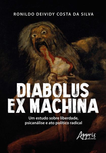 Produktbild: Diabolus Ex Machina: Um Estudo Sobre Liberdade, Psican&aacute;lise e Ato Pol&iacute;tico Radical