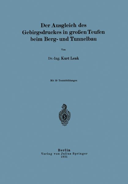 Produktbild: Der Ausgleich des Gebirgsdruckes in gro&szlig;en Teufen beim Berg- und Tunnelbau