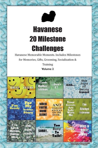 Produktbild: Havanese 20 Milestone Challenges Havanese Memorable Moments. Includes Milestones for Memories, Gifts, Grooming, Socialization & Training Volume 2