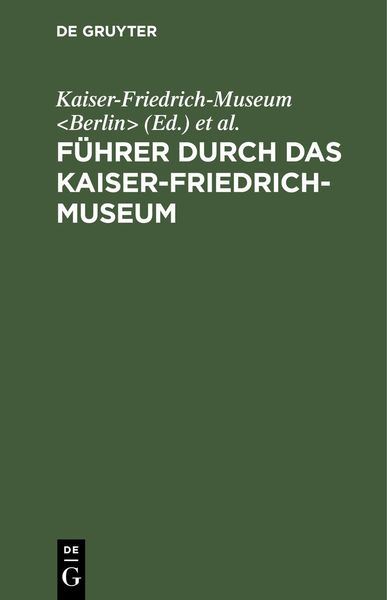Produktbild: F&uuml;hrer durch das Kaiser-Friedrich-Museum