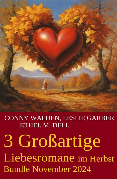 Produktbild: 3 Gro&szlig;artige Liebessromane im Herbst Bundle November 2024