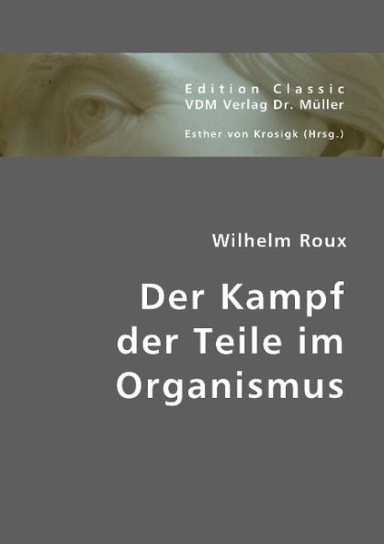 Produktbild: Roux, W: Der Kampf der Teile im Organismus