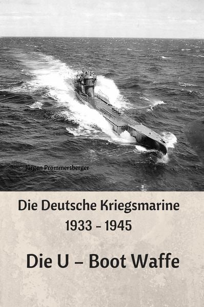 Produktbild: Die Deutsche Kriegsmarine 1933 - 1945