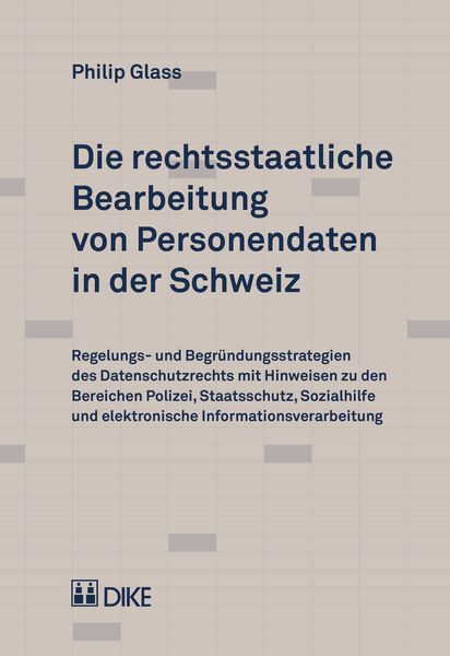 Produktbild: Die rechtsstaatliche Bearbeitung von Personendaten in der Schweiz