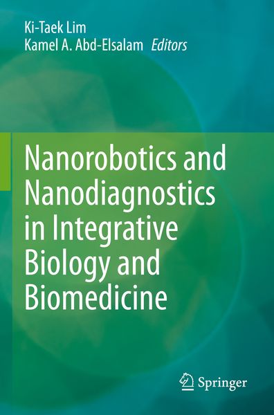 Produktbild: Nanorobotics and Nanodiagnostics in Integrative Biology and Biomedicine