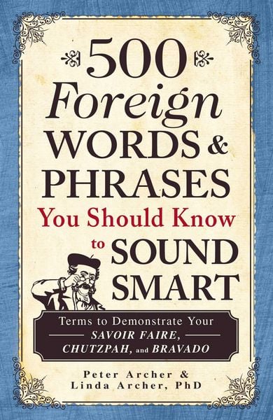 Produktbild: 500 Foreign Words & Phrases You Should Know to Sound Smart