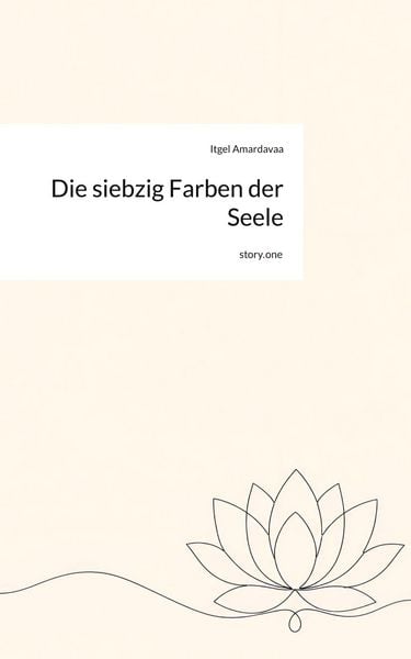 Produktbild: Die siebzig Farben der Seele. by story.one