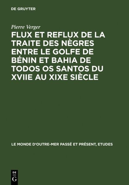 Produktbild: Flux et reflux de la traite des n&egrave;gres entre le Golfe de B&eacute;nin et Bahia de Todos os Santos du XVIIe au XIXe si&egrave;cle