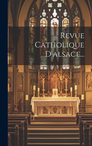 Produktbild: Revue Catholique D'alsace...
