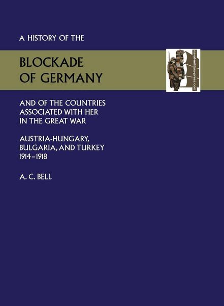 Produktbild: History Of The Blockade Of Germany and Of The Countries Associated with Her in The Great War