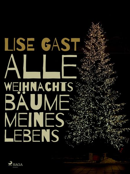Produktbild: Alle Weihnachtsb&auml;ume meines Lebens