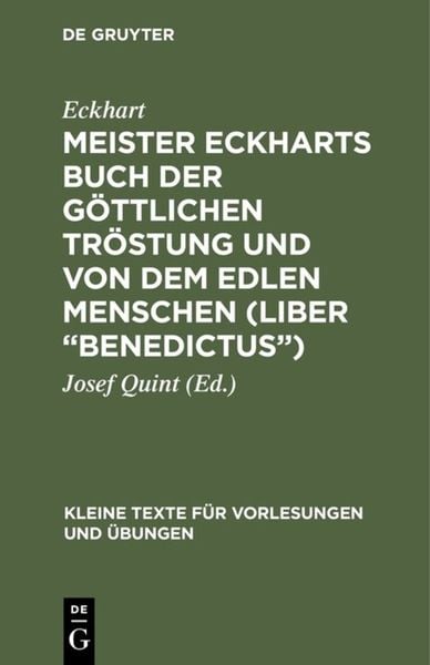 Meister Eckharts Buch der göttlichen Tröstung und von dem edlen Menschen (Liber “Benedictus”), Gebundene Ausgabe von Eckhart, De Gruyter Oldenbourg,