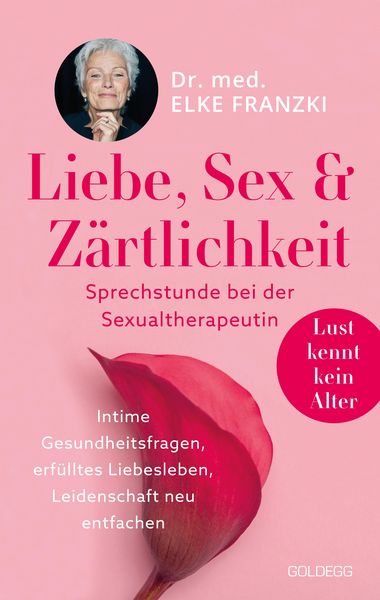 Produktbild: Liebe, Sex & Z&auml;rtlichkeit - Sprechstunde bei der Sexualtherapeutin.