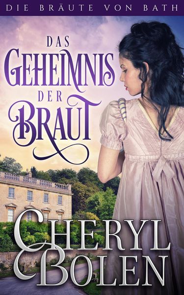 Produktbild: Das Geheimnis der Braut (Die Br&auml;ute von Bath, #3)