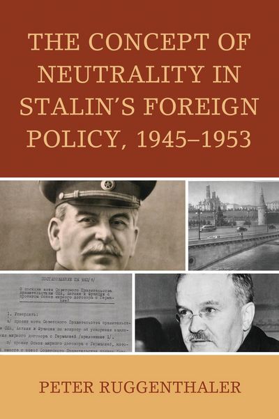 Produktbild: The Concept of Neutrality in Stalin's Foreign Policy, 1945-1953