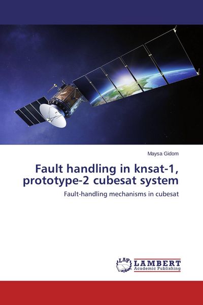 Produktbild: Fault handling in knsat-1, prototype-2 cubesat system