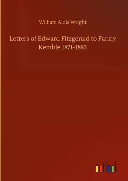 Produktbild: Letters of Edward Fitzgerald to Fanny Kemble 1871-1883