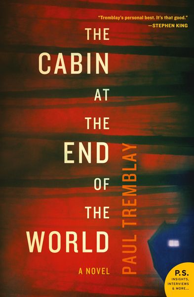 Cabin at the End of the World, The, Taschenbuch von Paul Tremblay, William Morrow