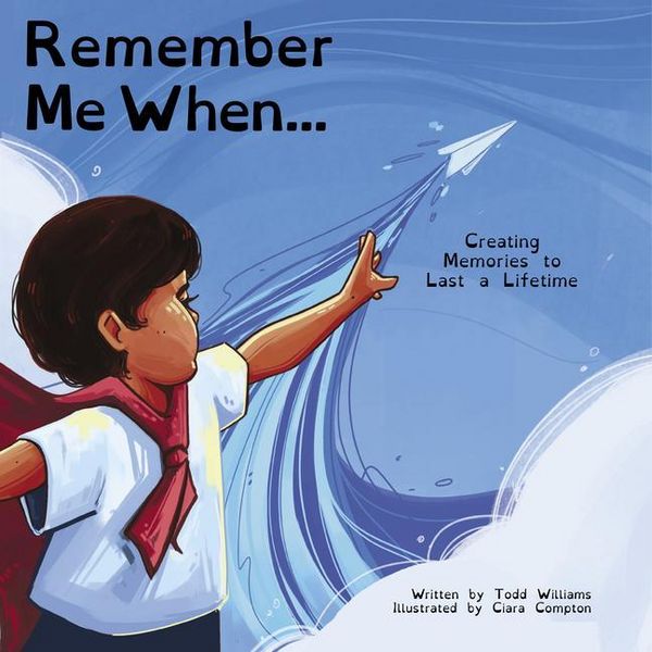 Produktbild: Remember Me When...: Creating Memories to Last a Lifetime