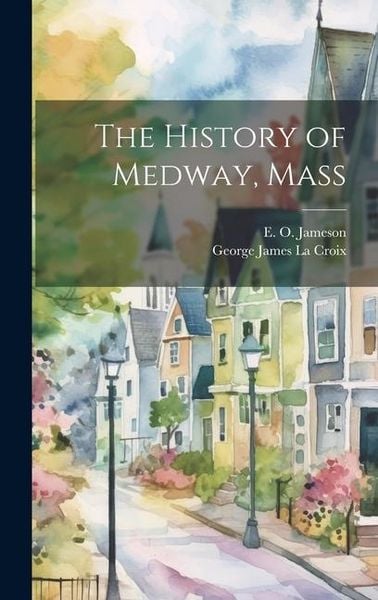 Produktbild: The History of Medway, Mass