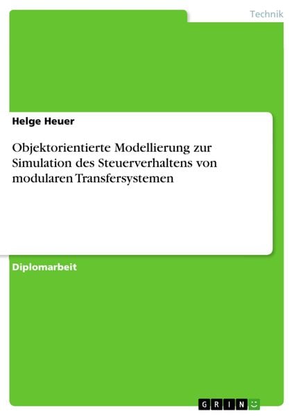 Produktbild: Objektorientierte Modellierung zur Simulation des Steuerverhaltens von modularen Transfersystemen