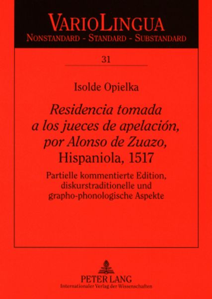 «Residencia tomada a los jueces de apelación, por Alonso de Zuazo», Hispaniola, 1517, Taschenbuch von Isolde Opielka, Peter Lang GmbH, Internationaler