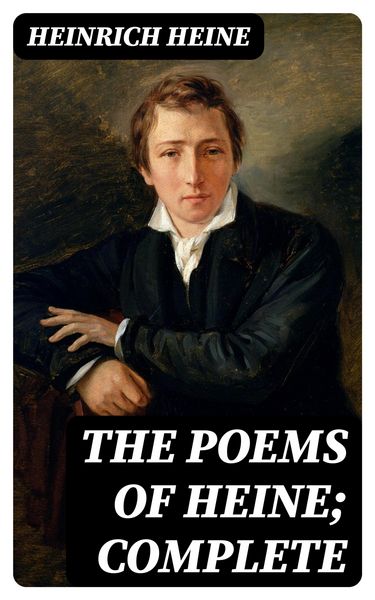 Produktbild: The poems of Heine; Complete