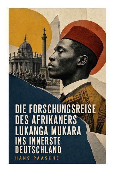 Produktbild: Die Forschungsreise des Afrikaners Lukanga Mukara ins innerste Deutschland