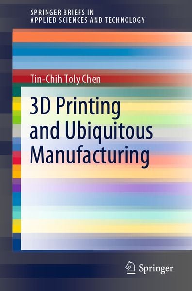 Produktbild: 3D Printing and Ubiquitous Manufacturing