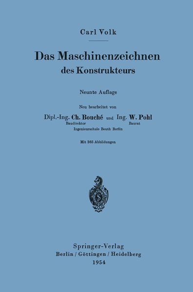 Das Maschinenzeichnen des Konstrukteurs, Taschenbuch von Carl Volk, Springer Berlin, 9783540018568