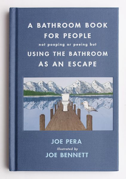Produktbild: A Bathroom Book for People Not Pooping or Peeing But Using the Bathroom as an Escape