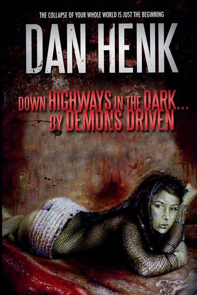 Produktbild: Down Highways in the Dark...by Demons Driven.