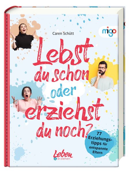 Produktbild: Lebst du schon oder erziehst du noch?