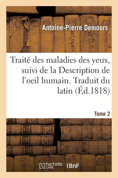 Produktbild: Trait&eacute; des maladies des yeux. Traduit du latin. Tome 2