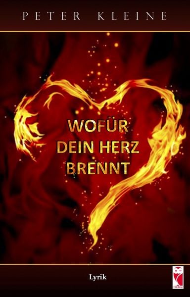 Wofür dein Herz brennt, Paperback von Kleine Peter, Frieling & Huffmann, 9783828039087
