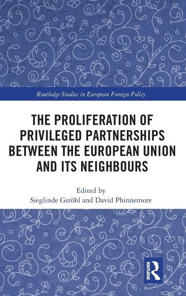 Produktbild: The Proliferation of Privileged Partnerships between the European Union and its Neighbours