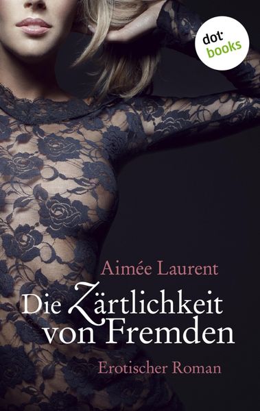 Produktbild: Die Z&auml;rtlichkeit von Fremden