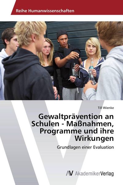 Produktbild: Gewaltpr&auml;vention an Schulen - Ma&szlig;nahmen, Programme und ihre Wirkungen
