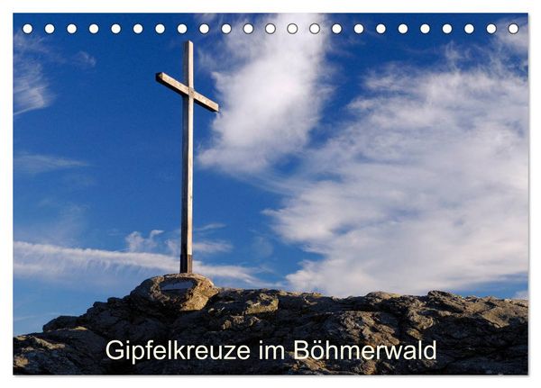 Gipfelkreuze im Böhmerwald (Tischkalender 2026 DIN A5 quer), CALVENDO Monatskalender